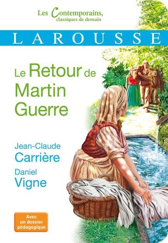 Couverture du livre « Le retour de Martin Guerre (édition 2011) » de Jean-Claude Carriere et Daniel Vigne aux éditions Larousse