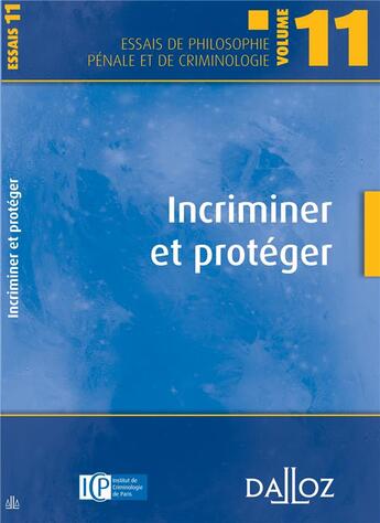 Couverture du livre « Incriminer et protéger » de Philippe Conte aux éditions Dalloz