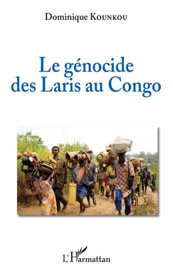 Couverture du livre « Le génocide des Laris au Congo » de Dominique Kounkou aux éditions L'harmattan