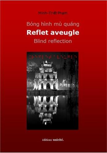 Couverture du livre « Bóng hình mù quáng, reflet aveugle, blind reflection » de Minh-Triet Pham aux éditions Unicite