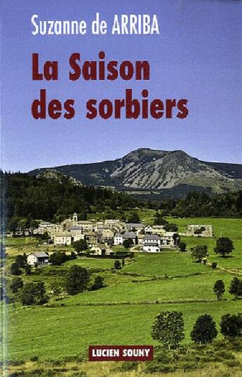 Couverture du livre « La saison des sorbiers » de Suzanne De Arriba aux éditions Lucien Souny