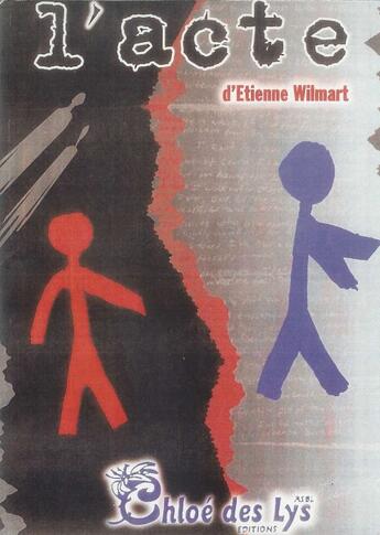 Couverture du livre « L'acte » de Etienne Wilmart aux éditions Chloe Des Lys