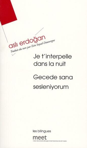 Couverture du livre « Je t'interpelle dans la nuit / gecede sana sesleniyorum » de Asli Erdogan aux éditions Verdier