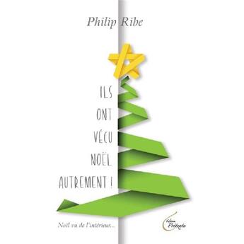 Couverture du livre « Ils ont vécu Noël autrement » de Philip Ribe aux éditions Pretexte