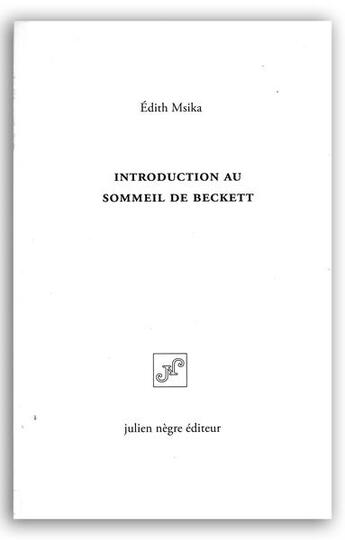 Couverture du livre « Introduction au sommeil de Beckett » de Edith Msika aux éditions Julien Negre