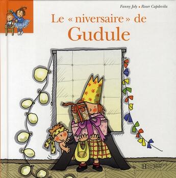 Couverture du livre « Le niversaire de gudule » de Fanny Joly et Roser Capdevila aux éditions Hachette