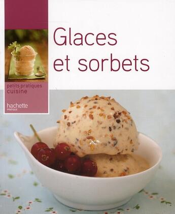 Couverture du livre « Glaces et sorbets » de Thomas Feller aux éditions Hachette Pratique