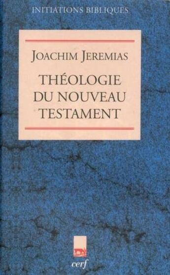 Couverture du livre « Theologie du nouveau testament, i » de Jeremias Joachim aux éditions Cerf