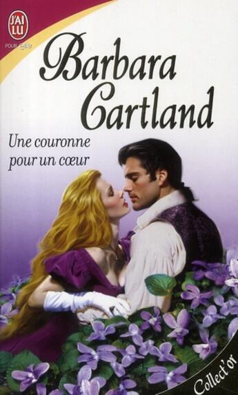 Couverture du livre « Une couronne pour un coeur » de Barbara Cartland aux éditions J'ai Lu