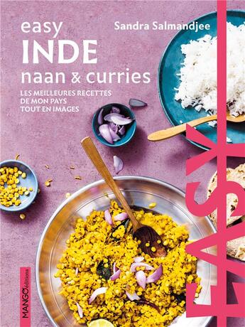 Couverture du livre « Easy Inde naan & curries : les meilleures recettes de mon pays tout en images » de Sandra Salmandjee aux éditions Mango