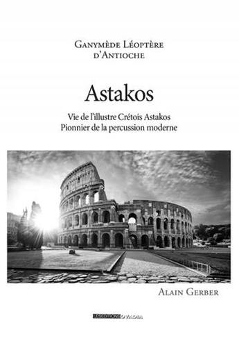 Couverture du livre « Astakos » de Alain Gerber aux éditions Ovadia