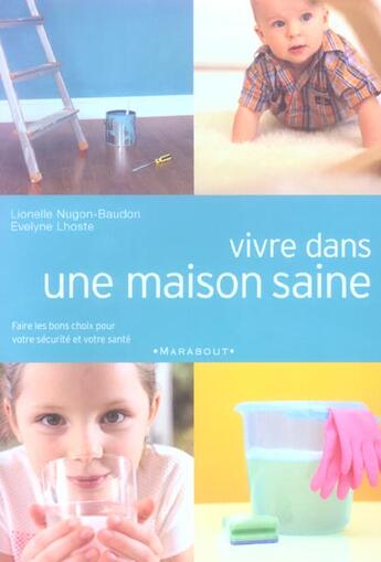 Couverture du livre « Vivre Dans Une Maison Saine » de Lionelle Nugon-Baudon aux éditions Marabout
