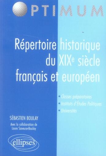 Couverture du livre « Répertoire historique du xix siècle français et européen » de Boulay/Avec aux éditions Ellipses