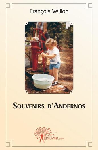 Couverture du livre « Souvenirs d'andernos » de Francois Veillon aux éditions Edilivre