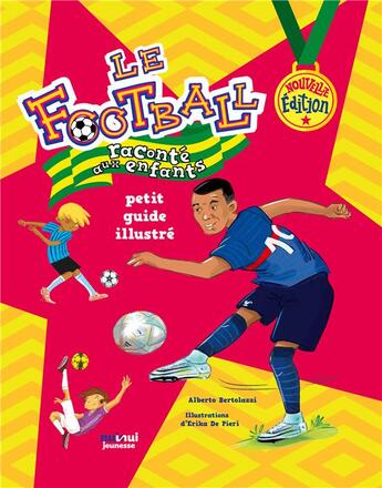 Couverture du livre « Le football raconté aux enfants » de Erika De Pieri et Alberto Bertolazzi aux éditions Nuinui Jeunesse