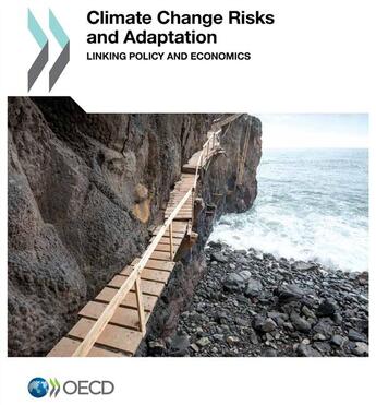 Couverture du livre « Climate change risks and adaptation ; linking policy and economics » de Ocde aux éditions Ocde