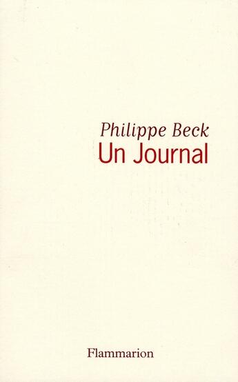 Couverture du livre « Un journal » de Philippe Beck aux éditions Flammarion