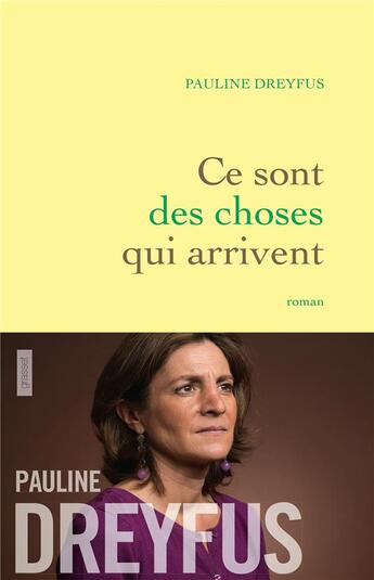 Couverture du livre « Ce sont des choses qui arrivent » de Pauline Dreyfus aux éditions Grasset Et Fasquelle