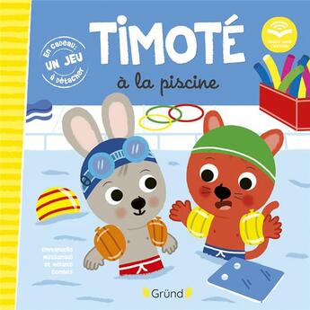 Couverture du livre « Timoté à la piscine : écoute aussi l'histoire » de Emmanuelle Massonaud et Melanie Combes aux éditions Grund