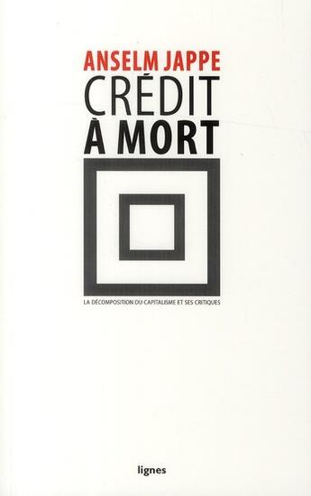Couverture du livre « Crédit à mort » de Anselm Jappe aux éditions Nouvelles Lignes