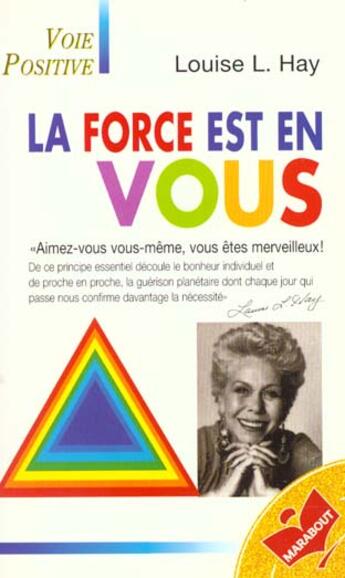 Couverture du livre « La Force Est En Vous » de Louise L. Hay aux éditions Marabout