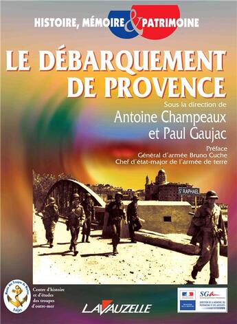 Couverture du livre « Le débarquement de provence » de Antoine Champeaux et Paul Gaujac aux éditions Lavauzelle