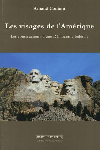 Couverture du livre « Les visages de l'Amérique » de Arnaud Coutant aux éditions Mare & Martin