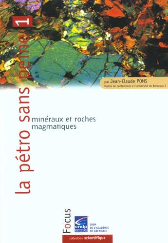 Couverture du livre « La petro sans peine : 1 : mineraux et roches magmatiques » de Rene Pons aux éditions Crdp De Grenoble