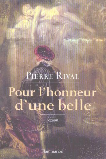 Couverture du livre « Pour l'honneur d'une belle » de Pierre Rival aux éditions Flammarion