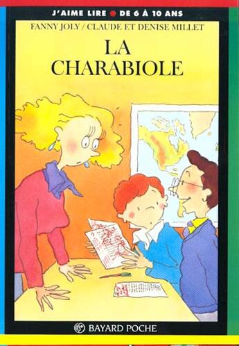 Couverture du livre « La charabiole » de Fanny Joly et Denise Millet et Millet Claude aux éditions Bayard Jeunesse