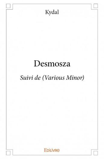 Couverture du livre « Desmosza ; various minor » de Kydal aux éditions Edilivre