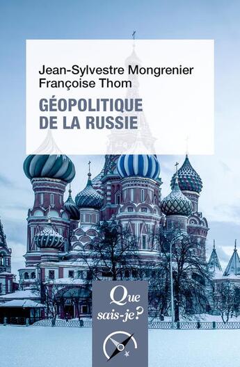 Couverture du livre « Géopolitique de la Russie » de Mongrenier Jean-Sylvestre et Thom Francoise aux éditions Que Sais-je ?