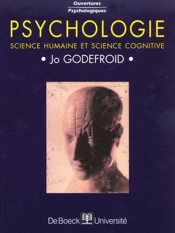 Couverture du livre « Psychologie science humaine et science cognitive » de Godefroid aux éditions De Boeck