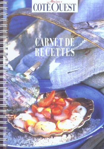 Couverture du livre « Carnet de recettes ; maisons côté Ouest » de Duveau/Caillaut aux éditions Cote Maison