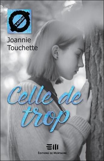 Couverture du livre « Celle de trop » de Joannie Touchette aux éditions De Mortagne