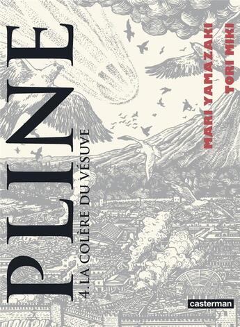 Couverture du livre « Pline Tome 4 : la colère du Vésuve » de Tori Miki et Mari Yamazaki aux éditions Casterman