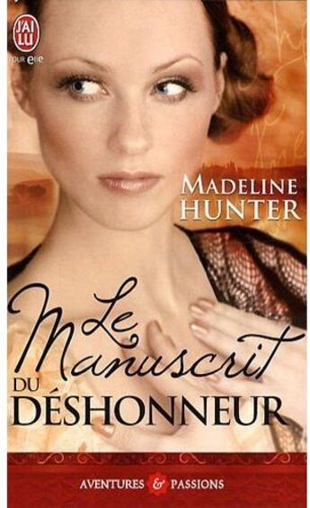 Couverture du livre « Le manuscrit du déshonneur » de Madeline Hunter aux éditions J'ai Lu