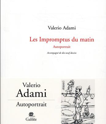 Couverture du livre « Les impromptus du matin ; hic et nunc » de Valerio Adami aux éditions Galilee