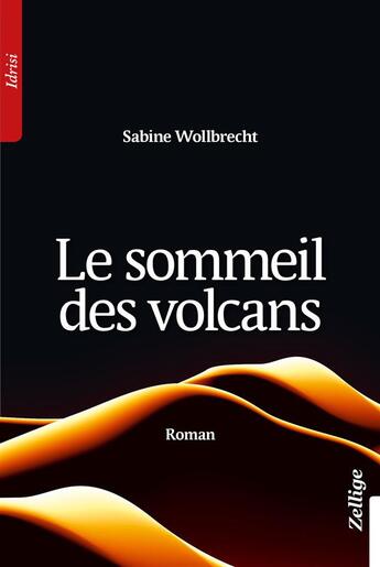 Couverture du livre « Le sommeil des volcans » de Sabine Wollbrecht aux éditions Zellige