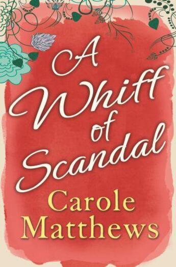 Couverture du livre « A Whiff of Scandal » de Carole Matthews aux éditions Little Brown Book Group Digital