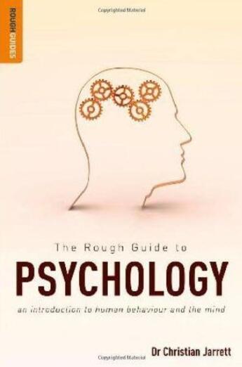 Couverture du livre « The rough guide to psychology ; an introduction to human behaviour and the mind » de Christian Jarrett aux éditions Rough Guides
