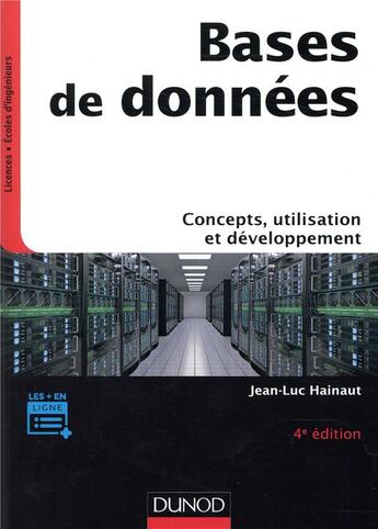 Couverture du livre « Bases de données ; concepts, utilisation et développement (4e édition) » de Jean-Luc Hainaut aux éditions Dunod