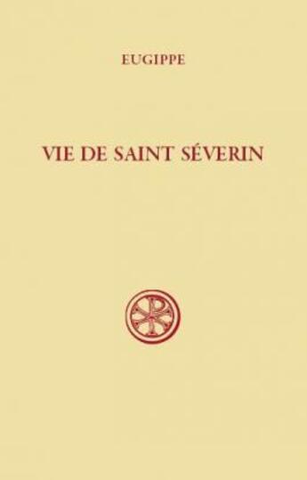 Couverture du livre « Vie de saint Séverin » de Eugippe aux éditions Cerf