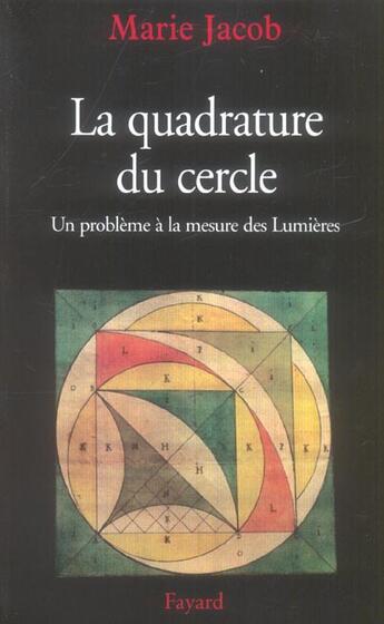Couverture du livre « La Quadrature du cercle : Un problème à la mesure des Lumières » de Marie Jacob aux éditions Fayard