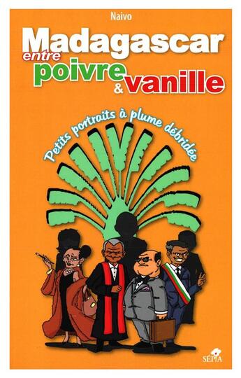 Couverture du livre « Madagascar, entre poivre et vanille » de Naivo aux éditions Sepia