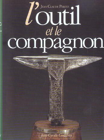 Couverture du livre « Outil et le compagnon » de Peretz Jc aux éditions Jean-cyrille Godefroy