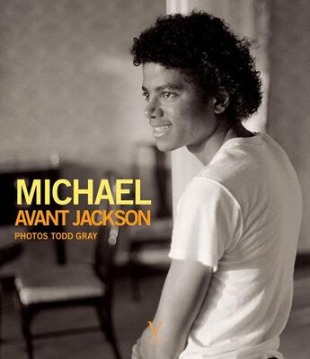 Couverture du livre « Michael, avant Jackson » de Todd Gray et Yves Bigot aux éditions Verlhac