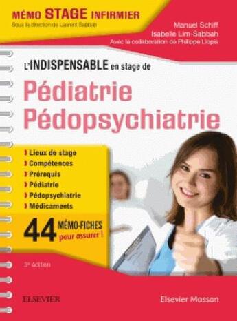 Couverture du livre « L'indispensable en stage de pédiatrie - pédopsychiatrie » de Manuel Schiff et Isabelle Lim-Sabbah aux éditions Elsevier-masson