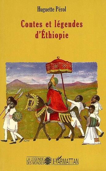 Couverture du livre « Contes et légendes d'Ethiopie » de Huguette Perol aux éditions L'harmattan
