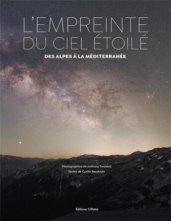 Couverture du livre « L'empreinte du ciel étoilé » de Cyrille Baudouin et Anthony Turpaud aux éditions Gilletta